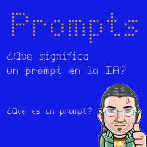 Que significa un prompt en la Inteligencia artificial?
